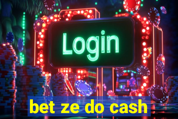 bet ze do cash